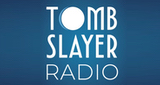 Tomb Slayer Radio