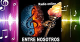 Entre Nosotros radio online