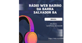 Radio Web Bairro Da Barra Salvador Bahia