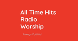 All Time Hits Radio Worship